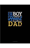 So, There Is This Boy He Kinda Stole My Heart He Calls Me Dad
