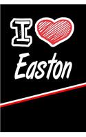 I Love Easton: Handwriting Journal Practice Writing and Master Your Penmanship Featuring 120 Pages 6x9