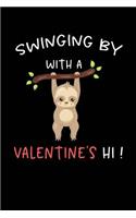 Swinging by with a Valentine's Hi: Funny Sloth Valentines Day Gift Lined Notebook