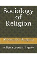 Sociology of Religion: A Sierra Leonean Inquiry