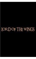 Lord of the Wings: A 6 X 9 Inch Matte Softcover Paperback Notebook Journal with 120 Blank Lined Pages