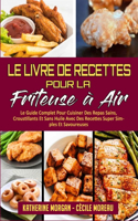 Le Livre De Recettes Pour La Friteuse À Air