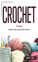 Crochet Guide: Step by step and Simple Patterns