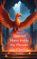 Quieted Hums Inside the Phoenix Clot