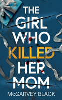 Girl Who Killed Her Mom