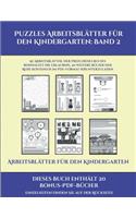 Arbeitsblätter für den Kindergarten (Puzzles Arbeitsblätter für den Kindergarten: Band 2): 50 Arbeitsblätter. Der Preis dieses Buches beinhaltet die Erlaubnis, 20 weitere Bücher der Reihe kostenlos im PDF-Format herunterzuladen(2 Arbeitsblätter Für Den Kindergarten)