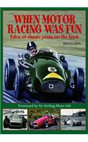 When Motor Racing Was Fun
