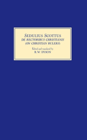 Sedulius Scottus, de Rectoribus Christianis [On Christian Rulers]