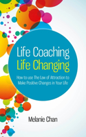 Life Coaching -- Life Changing