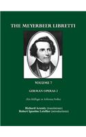 Meyerbeer Libretti: German Operas 2 (Ein Feldlager in Schlesien, Vielka)