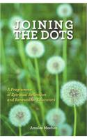 Joining the Dots: A Programme of Spiritual Reflection and Renewal for Educators