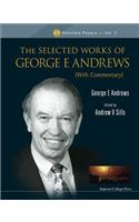 Selected Works of George E Andrews, the (with Commentary)