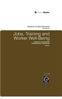 Jobs, Training and Worker Well-Being