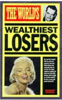 The World's Wealthiest Losers