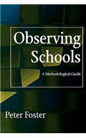 Observing Schools: A Methodological Guide