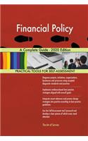Financial Policy A Complete Guide - 2020 Edition
