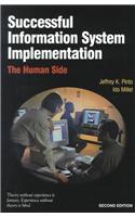 Successful Information Systems Implementation: The Human Side