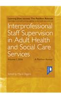 Interprofessional Staff Supervision in Adult Health and Social Care Services Volume 1