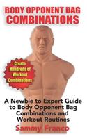 Body Opponent Bag Combinations
