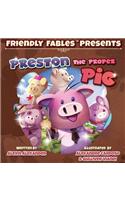 Preston the Proper Pig
