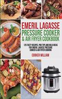 Emeril Lagasse Pressure Cooker & Air Fryer Cookbook