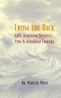 From the Back: God, Kingdom Spouses, You and Kingdom Friends(Marriage and Dating Books)