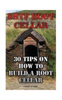 SHTF Root Cellar: 30 Tips On How To Build A Root Cellar