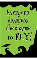 Everyone Deserves the Chance to Fly!