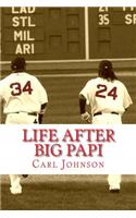 Life After Big Papi