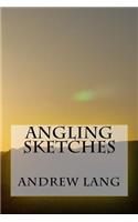 Angling Sketches