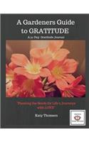 A Gardeners Guide to Gratitude: A 31-Day Gratitude Journal(1 Gentle Gardeners)