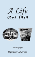 Life Post-1939 Autobiography