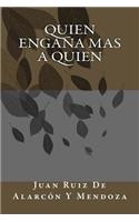 Quien engaña Mas A Quien