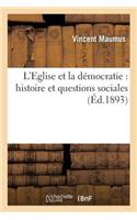 L'Eglise Et La Démocratie: Histoire Et Questions Sociales