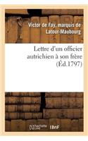 Lettre d'Un Officier Autrichien À Son Frère