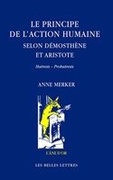Le Principe de l'Action Humaine Selon Demosthene Et Aristote