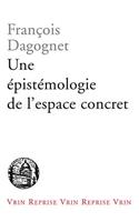 Une Epistemologie de l'Espace Concret