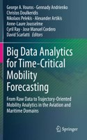 Big Data Analytics for Time-Critical Mobility Forecasting