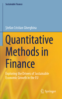Quantitative Methods in Finance: Exploring the Drivers of Sustainable Economic Growth in the EU(Sustainable Finance)