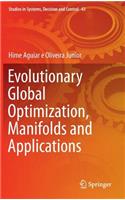 Evolutionary Global Optimization, Manifolds and Applications