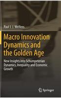 Macro Innovation Dynamics and the Golden Age