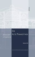 Die Alte Pinakothek: Ein Museumsbau Im Wandel Der Zeit