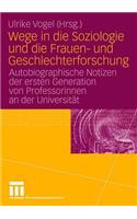 Wege in Die Soziologie Und Die Frauen- Und Geschlechterforschung