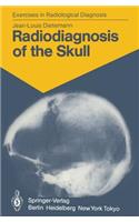 Radiodiagnosis of the Skull