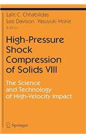 High-Pressure Shock Compression of Solids VIII