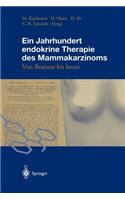 Ein Jahrhundert Endokrine Therapie Des Mammakarzinoms