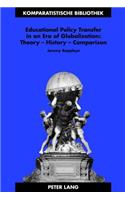 Educational Policy Transfer in an Era of Globalization: Theory - History - Comparison