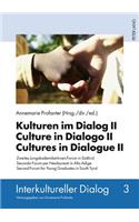 Kulturen Im Dialog II- Culture in Dialogo II- Cultures in Dialogue II