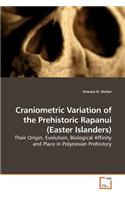 Craniometric Variation of the Prehistoric Rapanui (Easter Islanders)