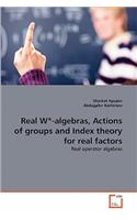 Real W*-algebras, Actions of groups and Index theory for real factors